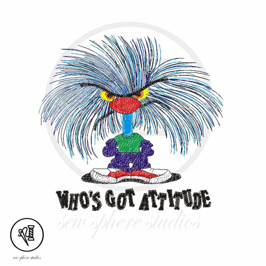 Who's Got Attitude Embroidery Design